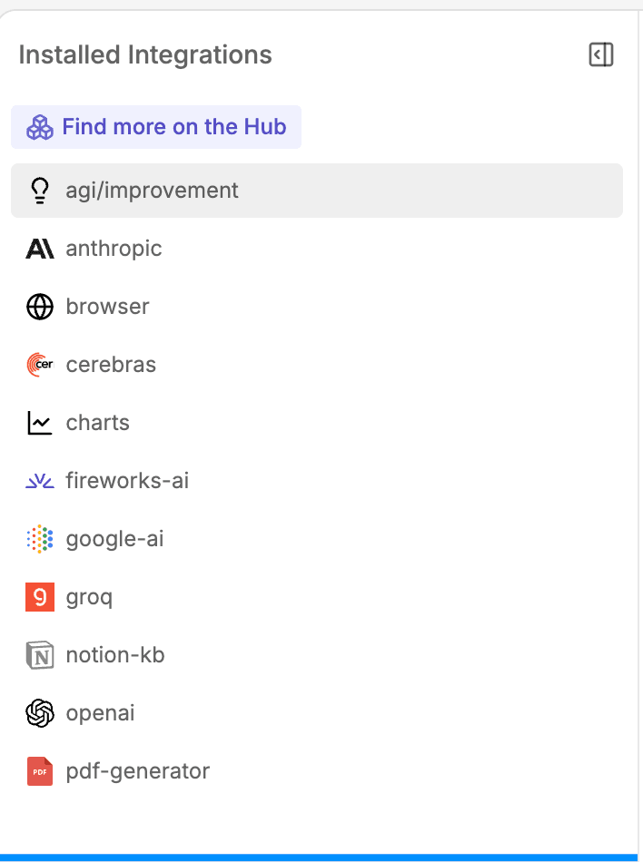 Botpress Installed Integrations sidebar list — Find more on the Hub link at top, then 11 integrations: agi/improvement (selected), anthropic, browser, cerebras, charts, fireworks-ai, google-ai, groq, notion-kb, openai, pdf-generator.