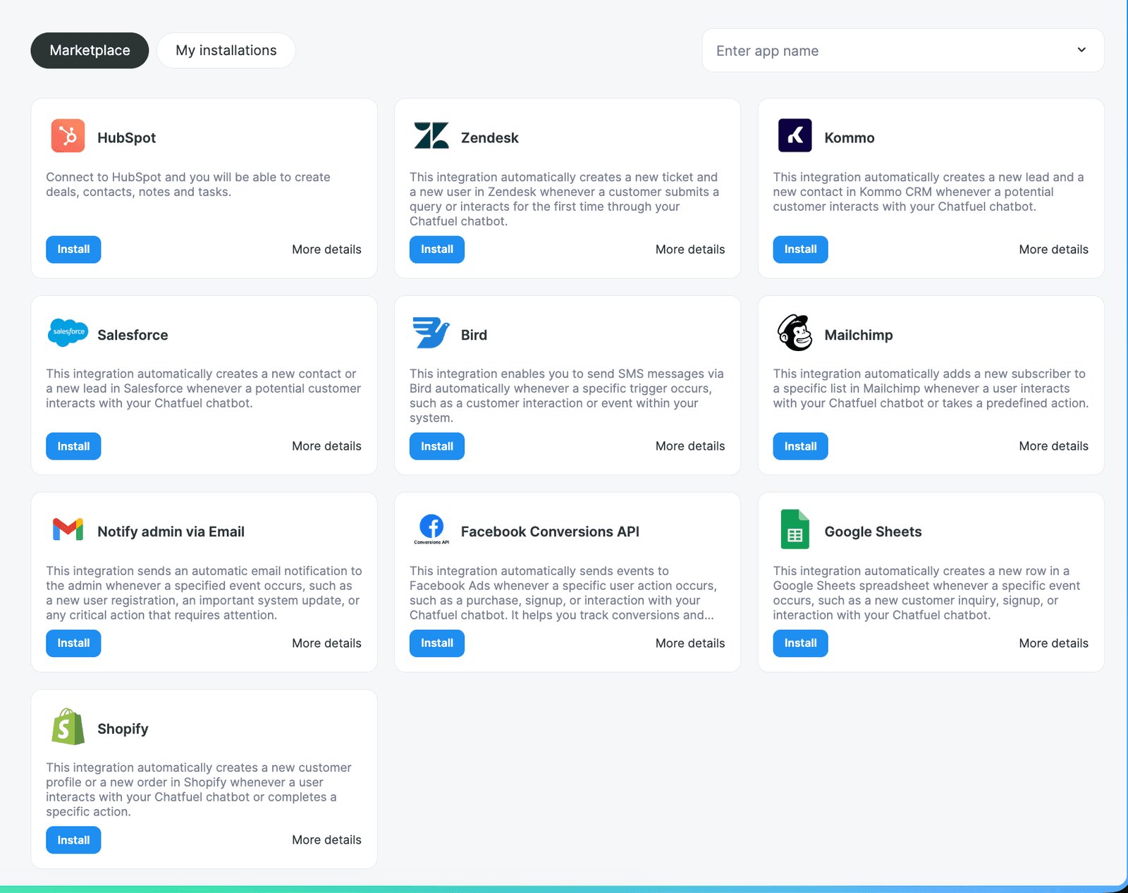 Chatfuel Integrations Marketplace — 10+ tiles with Install + More details actions per tile: HubSpot (Connect to HubSpot and create contacts deals notes and tasks) / Zendesk (creates a ticket whenever a customer submits a query) / Kommo (create a lead and new contact in Kommo CRM whenever a potential customer interacts) / Salesforce (creates a new contact or lead) / Bird (enables you to send SMS messages) / Mailchimp (adds a new subscriber to a specific list) / Notify admin via Email / Facebook Conversions API / Google Sheets / Shopify.